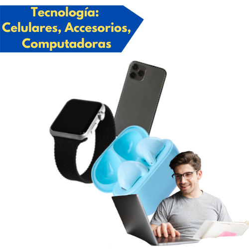 Tecnología: Celulares, Accesorios, Computadoras